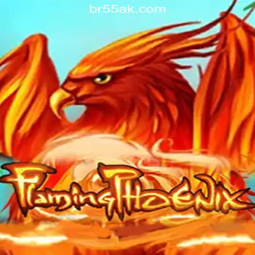 FlamingPhoenix Game Overview on 55AK.bet Platform - Official Slots Brasil
